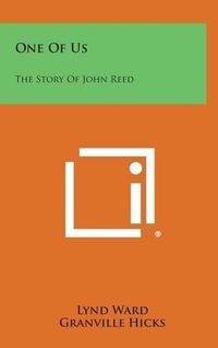 Cover image for One of Us: The Story of John Reed