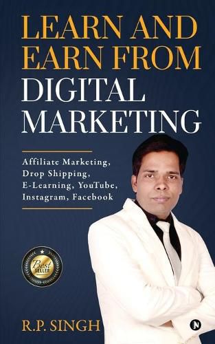 Cover image for Learn and Earn From Digital Marketing: Affiliate Marketing, Drop Shipping, E-Learning, YouTube, Instagram, Facebook