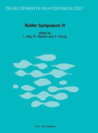 Cover image for Rotifer Symposium IV: Proceedings of the Fourth Rotifer Symposium, held in Edinburgh, Scotland, August 18-25, 1985