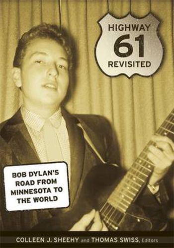 Cover image for Highway 61 Revisited: Bob Dylan's Road from Minnesota to the World