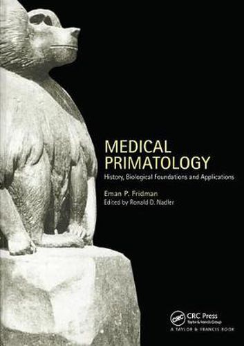Cover image for Medical Primatology: History, Biological Foundations and Applications