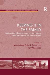 Cover image for Keeping it in the Family: International Perspectives on Succession and Retirement on Family Farms