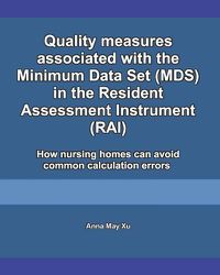 Cover image for Quality measures associated with the Minimum Data Set (MDS) in the Resident Assessment Instrument (RAI)