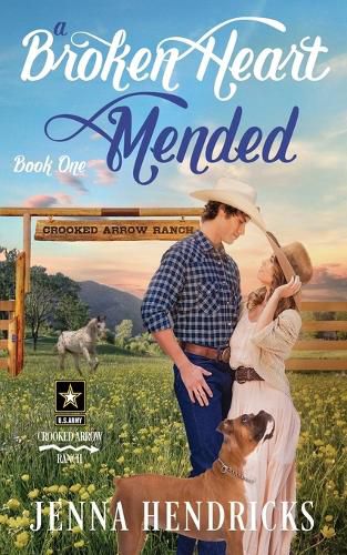 Cover image for A Broken Heart Mended: A Military Sweet Cowboy Romance in Big Sky Country