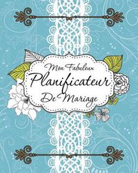 Cover image for Mon Fabuleux Planificateur de Mariage