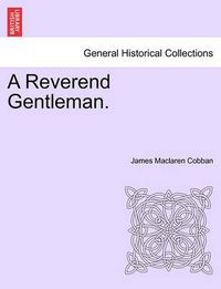 Cover image for A Reverend Gentleman.