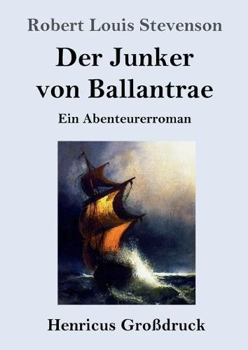 Cover image for Der Junker von Ballantrae (Grossdruck): Ein Abenteurerroman