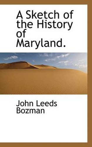 Cover image for A Sketch of the History of Maryland.