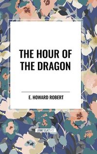 Cover image for The Hour of the Dragon