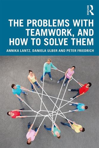 Cover image for The Problems with Teamwork, and How to Solve Them