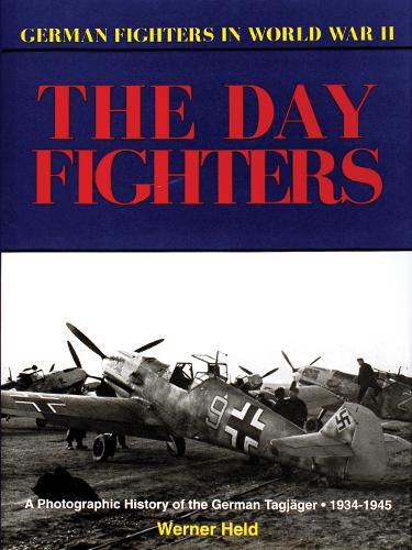 Cover image for Day Fighters: A Pictorial History, 1935-45