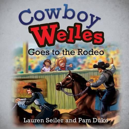 Cover image for Cowboy Welles Goes to the Rodeo