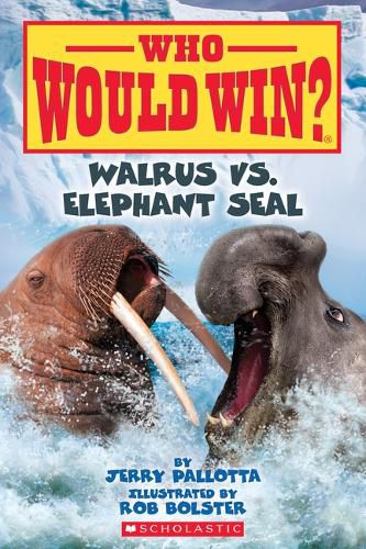 Cover image for Walrus vs. Elephant Seal (Who Would Win?): Volume 25