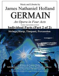 Cover image for Germain: An Opera in Four Acts, Individual Parts (Part 2 of 2) Strings, Harp, Timpani, and Percussion