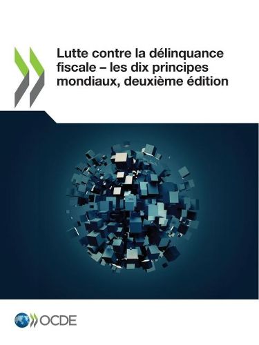 Cover image for Lutte Contre La Delinquance Fiscale &#8210; Les Dix Principes Mondiaux, Deuxieme Edition