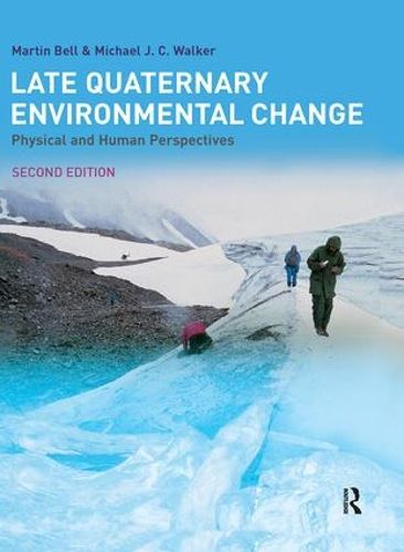 Late Quaternary Environmental Change: Physical and Human Perspectives