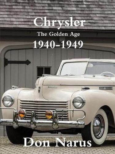 Cover image for Chrysler- The Golden Age 1940-1949