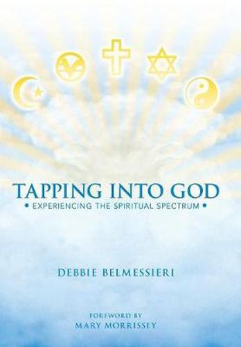 Cover image for Tapping Into God: Experiencing the Spiritual Spectrum