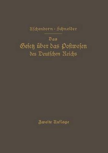 Cover image for Das Gesetz UEber Das Postwesen Des Deutschen Reichs: Nebst Den Grundlegenden Bestimmungen UE Die Versassung Der Deutschen Reichspost