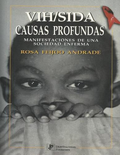 Cover image for VIH/sida: Causas profundas: Manifestaciones de una sociedad enferma