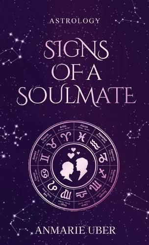 Cover image for Signs of a Soulmate: Astrology clues of happily ever afters