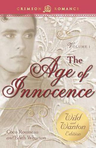 Cover image for The Age of Innocence: The Wild and Wanton Edition, Volume 1