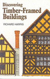 Cover image for Discovering Timber-framed Buildings