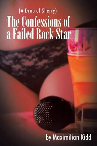 Cover image for The Confessions of a Failed Rock Star