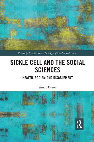 Cover image for Sickle Cell and the Social Sciences: Health, Racism and Disablement