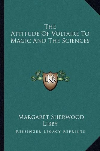 Cover image for The Attitude of Voltaire to Magic and the Sciences