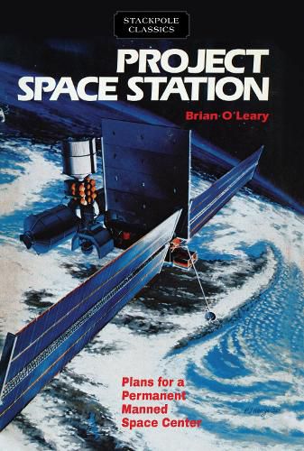 Project Space Station: Plans for a Permanent Manned Space Station