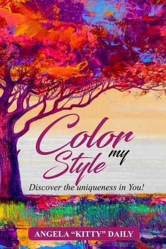 Cover image for Color My Style: Discover The Uniqueness In You!