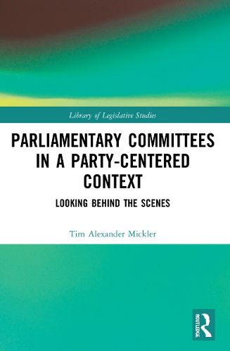 Cover image for Parliamentary Committees in a Party-Centred Context