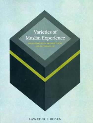 Cover image for Varieties of Muslim Experience: Encounters with Arab Political and Cultural Life