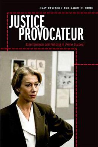 Cover image for Justice Provocateur: Jane Tennison and Policing in Prime Suspect