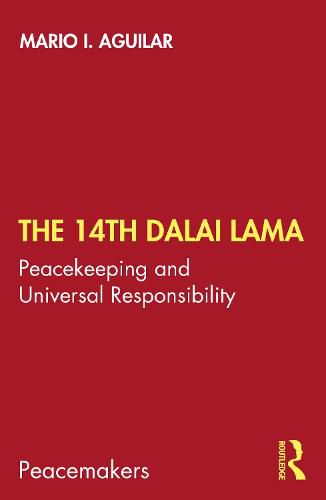 Cover image for The 14th Dalai Lama: Peacekeeping and Universal Responsibility