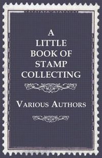 Cover image for A Little Book of Stamp Collecting