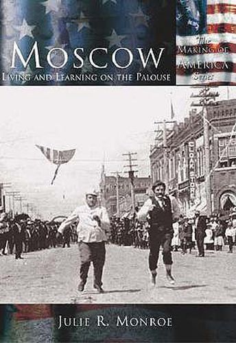 Cover image for Moscow: Living and Learning on the Palouse