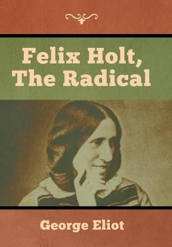 Cover image for Felix Holt, the Radical