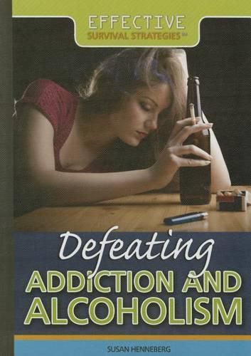 Defeating Addiction and Alcoholism