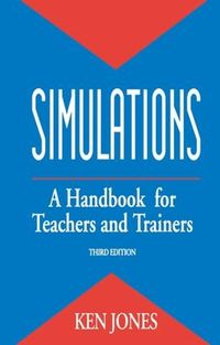 Cover image for Simulations: a Handbook for Teachers and Trainers: A Handbook for Teachers and Trainers