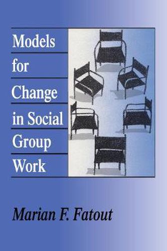 Cover image for Models for Change in Social Group Work