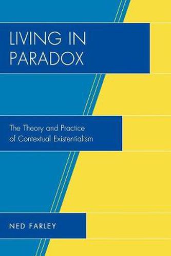 Cover image for Living in Paradox: The Theory and Practice of Contextual Existentialism