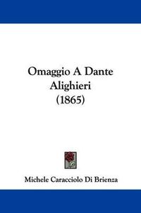 Cover image for Omaggio A Dante Alighieri (1865)