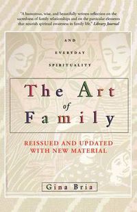 Cover image for The Art of Family: Rituals, Imagination, and Everyday Spirituality
