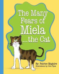 Cover image for The Many Fears of Miela the Cat