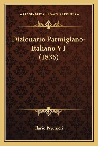 Cover image for Dizionario Parmigiano-Italiano V1 (1836)