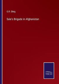 Cover image for Sale's Brigade in Afghanistan