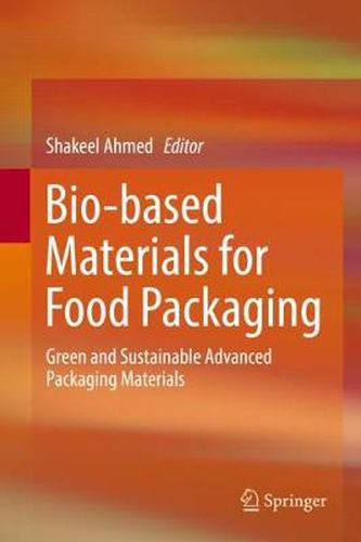 Cover image for Bio-based Materials for Food Packaging: Green and Sustainable Advanced Packaging Materials