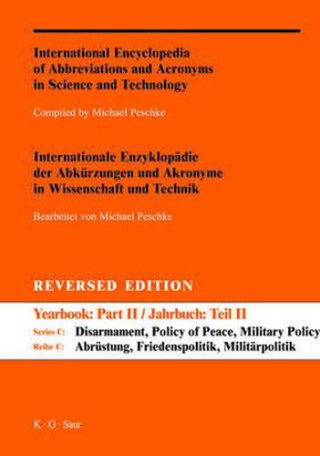 Cover image for A-Z Reversed Edition / Internationale Enzyklopadie Der Abkurzungen Und Akronyme in Wissenschaft Und Technik. Reihe C: Abrustung, Friedenspolitik, Militarpolitik Und -Wissenschaft